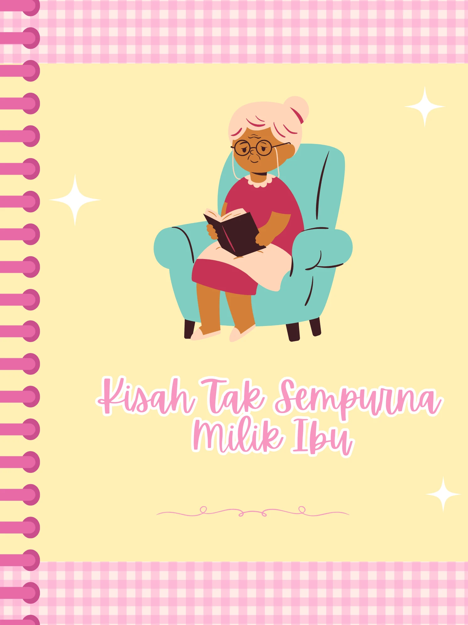 Kisah Tak Sempurna Milik Ibu